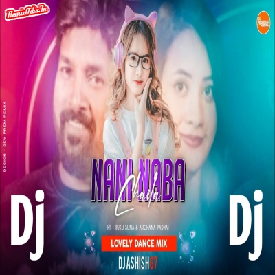 Nani Naba Chaila Sambalpuri Dj Remix